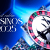 The Best Online Casinos of 2025 – Verified, Rewarding & Exclusive